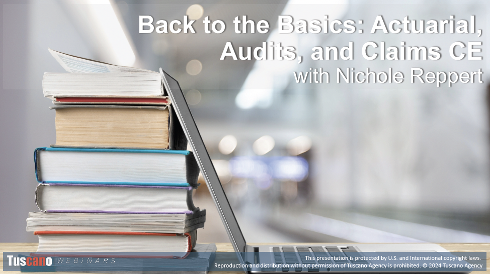 Back to the Basics: Actuarial, Audits, and Claims CE w/cvg review