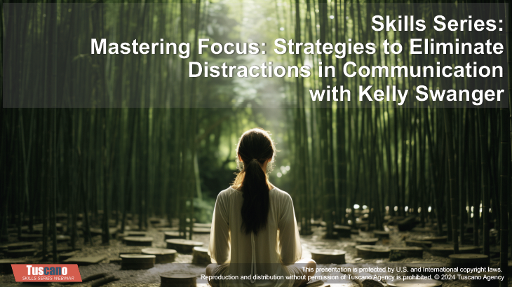 Skills Series: Strategies to Eliminate Distractions in Communication