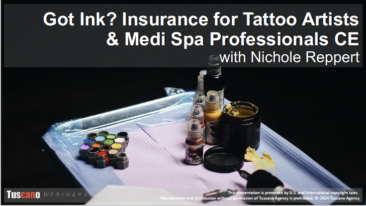 Got Ink? Insurance for Tattoo Artists & Medi Spa Professionals CE