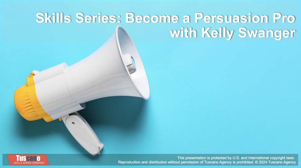 Skills Series: Become a Persuasion Pro!